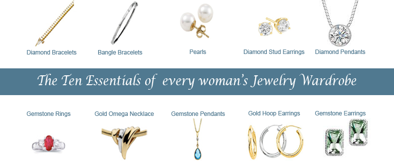 Ten Essentials of every woman's Jewelry Wardrobe